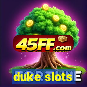 duke slots